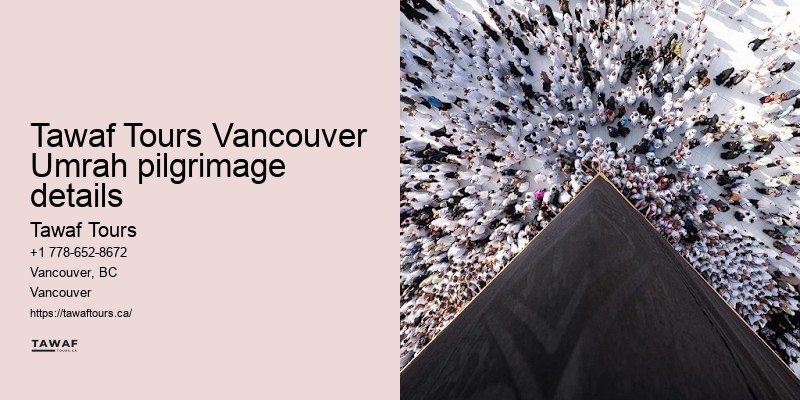 Tawaf Tours Umrah pilgrimage travel consultant Vancouver