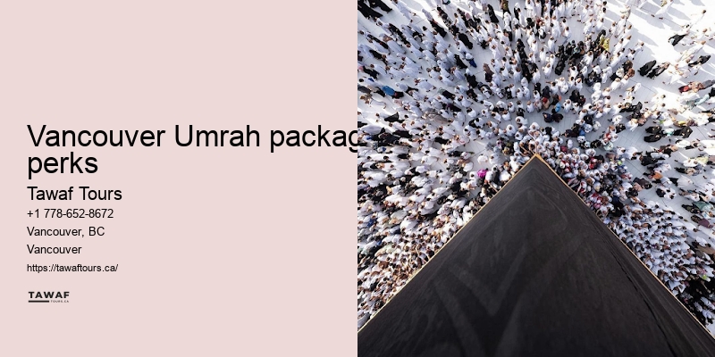 Vancouver Umrah travel destination insights and tips