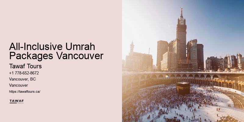 All-Inclusive Umrah Packages Vancouver Umrah Guide Services