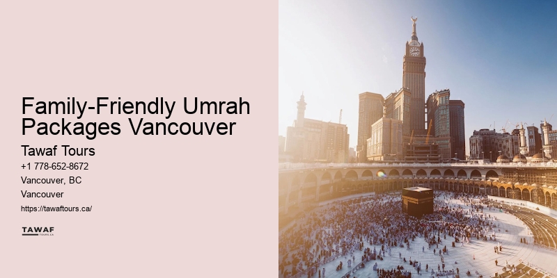 Family-Friendly Umrah Packages Vancouver Umrah Packages 2024
