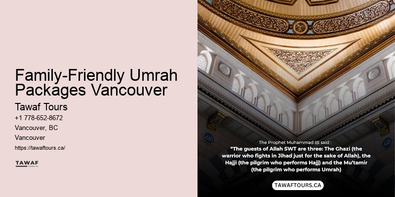 Family-Friendly Umrah Packages Vancouver Umrah Flights & Transfers