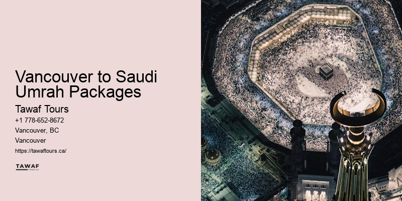Vancouver to Saudi Umrah Packages Umrah Safe Travel Packages