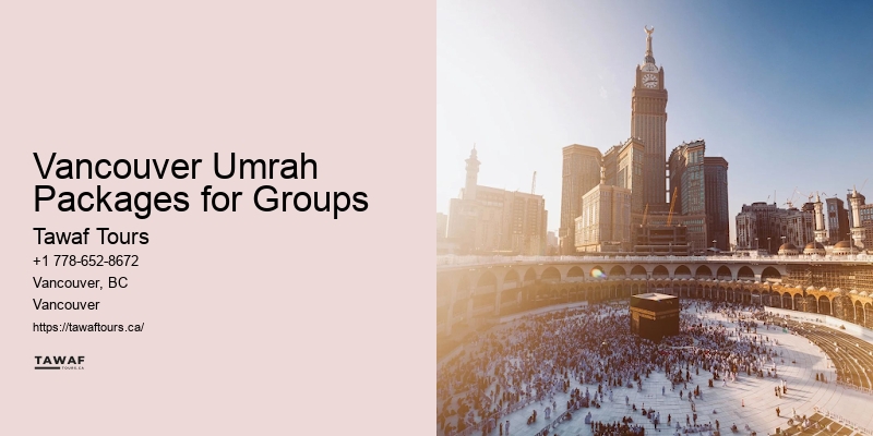 Vancouver Umrah Packages for Groups Umrah Tours